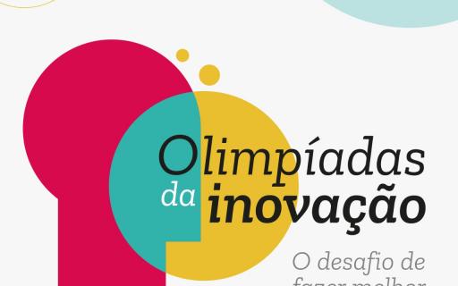 Olímpiadas da Inovação - O desafio de fazer melhor
